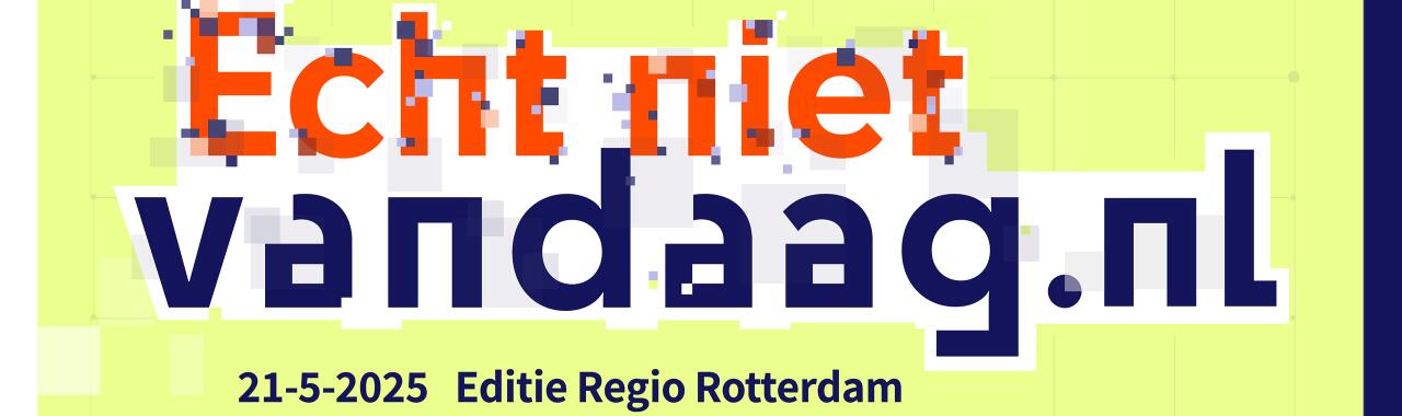 Actiedag Echt Niet Vandaag 21 mei 2025